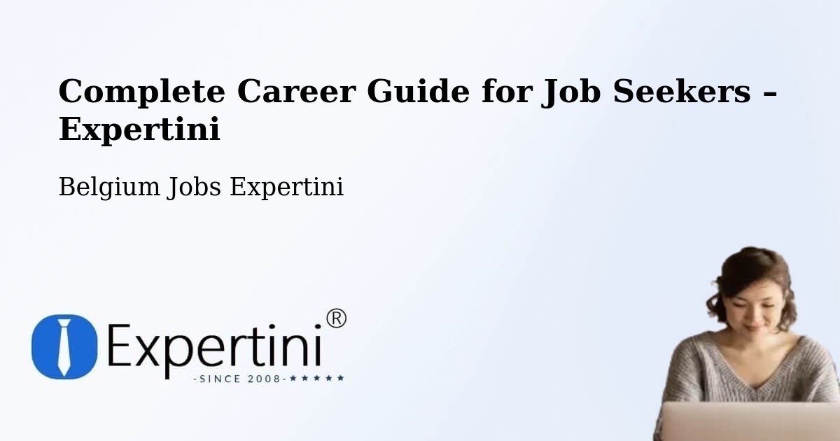Career Guide for Job Seekers – Belgium - Belgium Jobs Expertini