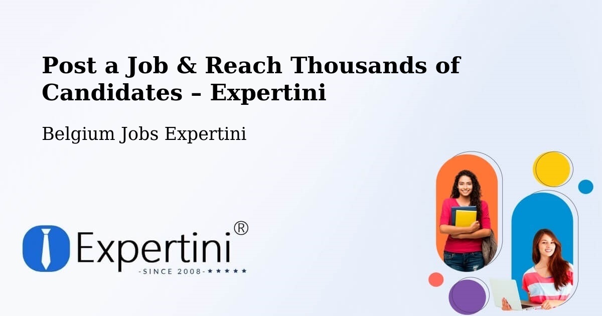 Post a Job in Belgium – Hire the Right Talent - Belgium Jobs Expertini