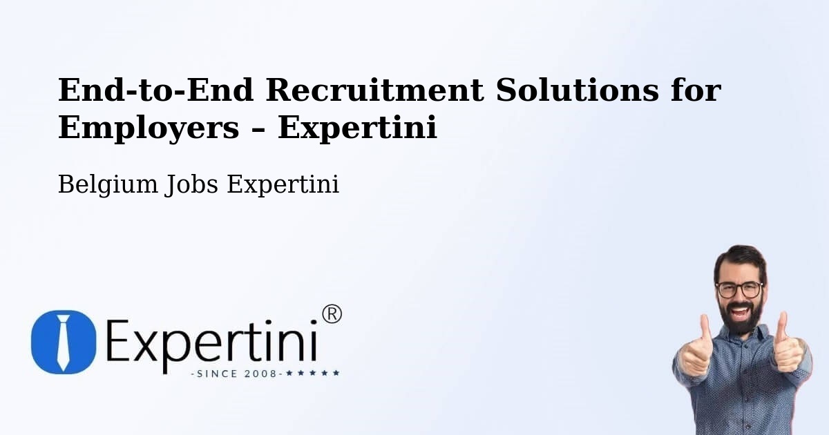 Recruitment Solutions for Employers – Belgium - Belgium Jobs Expertini