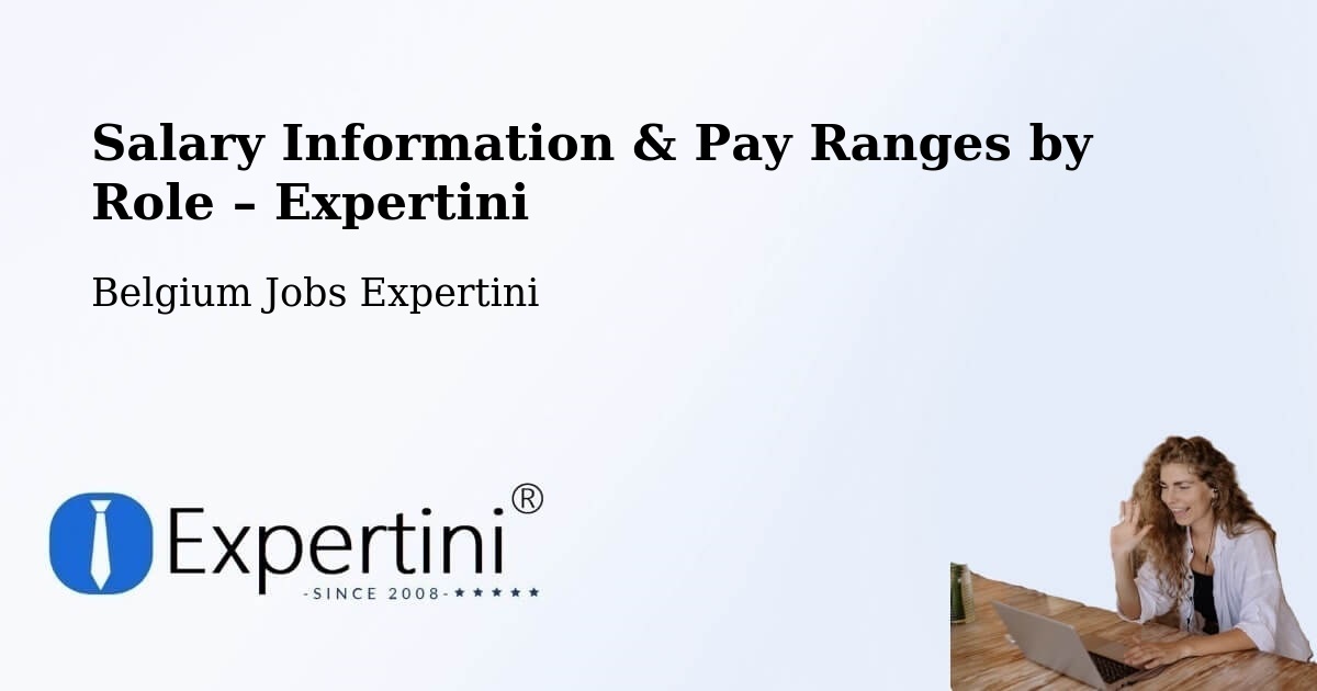 Salary Information & Pay Ranges – Belgium - Belgium Jobs Expertini